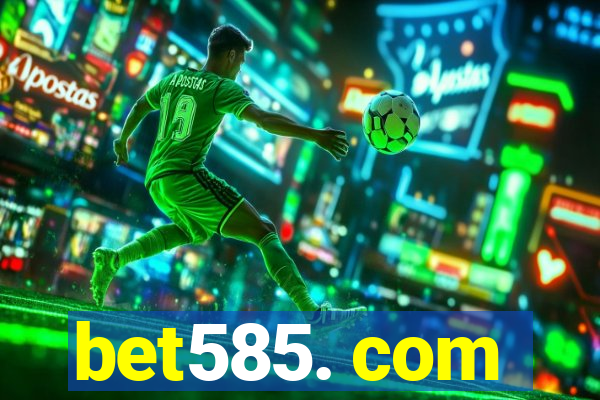 bet585. com